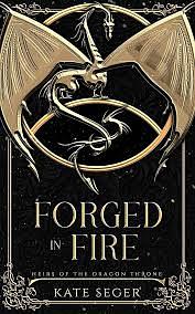 Forged in Fire by Kate Seger