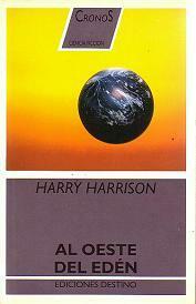 Al oeste del Edén by Harry Harrison, Domingo Santos