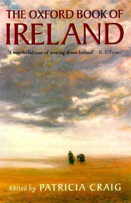 The Oxford Book Of Ireland by Patricia Craig