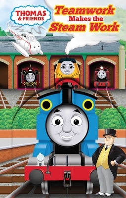 Thomas & Friends: Teamwork Makes the Steam Work by Maggie Fischer