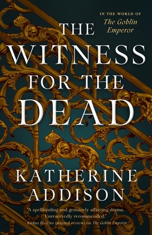 The Witness for the Dead by Katherine Addison