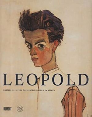 Masterpieces from the Leopold Museum in Vienna by Rudolf Leopold