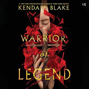 Warrior of Legend by Kendare Blake