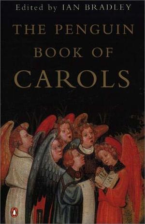 The Penguin Book of Carols by Various, Ian Bradley