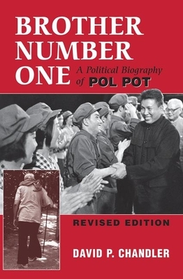 Brother Number One: A Political Biography of Pol Pot by David P. Chandler