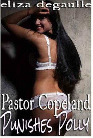 Pastor Copeland Punishes Polly by Eliza DeGaulle