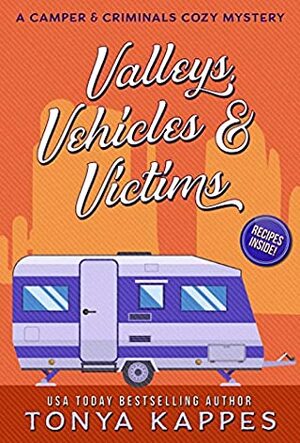 Valleys, Vehicles & Victims by Tonya Kappes