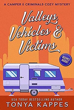 Valleys, Vehicles & Victims by Tonya Kappes