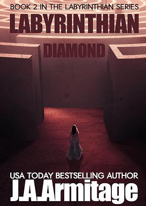 The Labyrinthian Diamond by J.A. Armitage