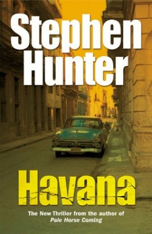 Havana by Stephen Hunter
