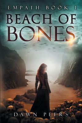 Beach of Bones by Dawn Peers