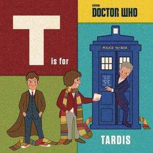 Doctor Who: T Is for Tardis by Adam Howling