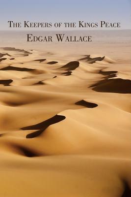 The Keepers of the Kings Peace by Edgar Wallace