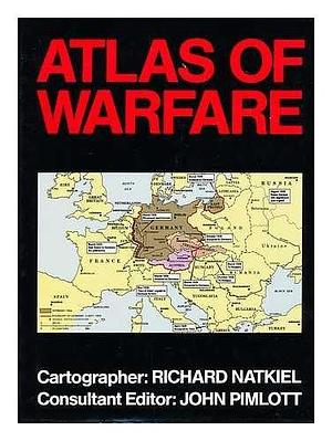 Atlas of Warfare by Richard Natkiel