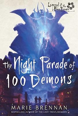 The Night Parade of 100 Demons: A Legend of the Five Rings Novel by Marie Brennan