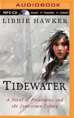 Tidewater: A Novel of Pocahontas and the Jamestown Colony by Libbie Hawker