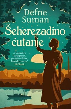 Šeherezadino ćutanje by Defne Suman