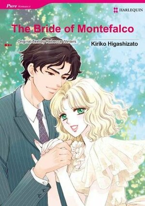 The Bride of Montefalco by Kiriko Higashizato, Rebecca Winters