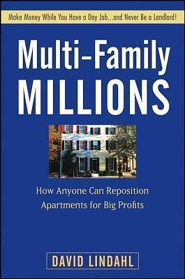 Multi-Family Millions by David Lindahl, David Lindahl