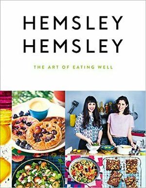 The Art of Eating Well by Jasmine Hemsley