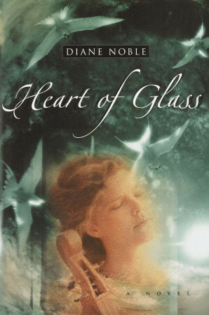 Heart of Glass by Diane Noble