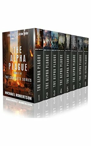 The Alpha Plague #1-8 by Michael Robertson