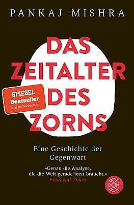 Das Zeitalter des Zorns: Eine Geschichte der Gegenwart by Pankaj Mishra