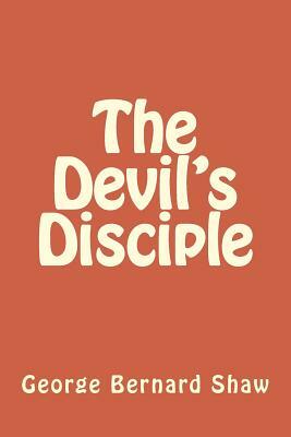 The Devil's Disciple by George Bernard Shaw