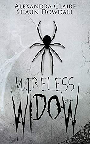 Wireless Widow by Cynthia Shepp, Shaun Dowdall, Alexandra Claire