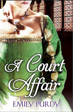 A Court Affair by Emily Purdy