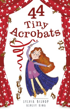 44 Tiny Acrobats by Sylvia Bishop