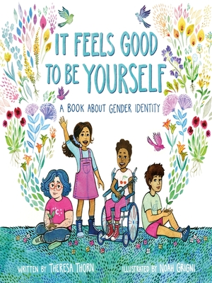 It Feels Good to Be Yourself by Theresa Thorn