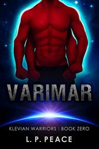 Varimar (Klevian Warriors #0.5) by L.P. Peace