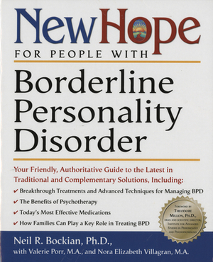 New Hope for People with Borderline Personality Disorder: Your Friendly, Authoritative Guide to the Latest in Traditional and Complementary Solutions by Valerie Ma Porr, Nora Elizabeth Villagran, Neil R. Bockian