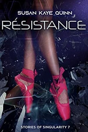 Résistance by Susan Kaye Quinn