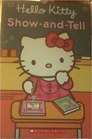 Hello Kitty Show-and-Tell by Jenne Abramowitz