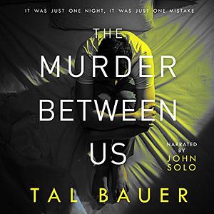 The Murder Between Us by Tal Bauer