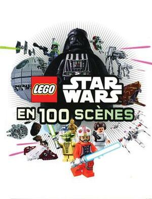 Lego Star Wars En 100 Sc?nes by Daniel Lipkowitz