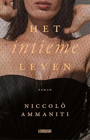 Het intieme leven by Niccolò Ammaniti