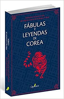 Fábulas y leyendas de Corea: duendes, fantasmas y hadas by Yi Ryuk, Im Bang
