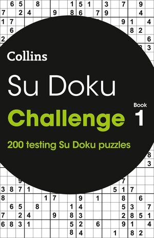 Su Doku Challenge Book 1: 200 Su Doku Puzzles (Collins Su Doku), Book 1 by Collins Puzzles, Collins UK