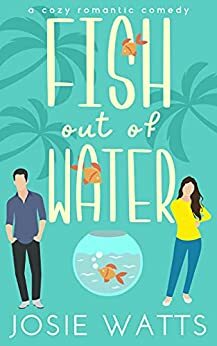 Fish out of Water by Josie Watts, Janice Whiteaker