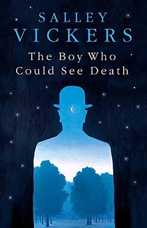 The Boy Who Could See Death by Salley Vickers