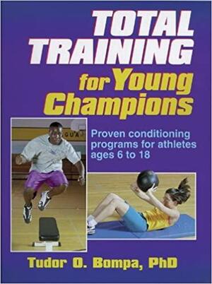 Total Training for Young Champions by Tudor O. Bompa