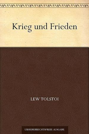 Krieg und Frieden by Leo Tolstoy