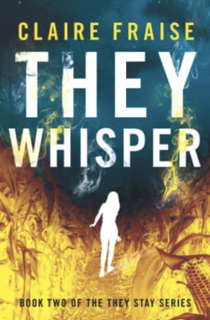 They Whisper  by Claire Fraise