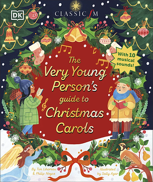 The Very Young Person's Guide to Christmas Carols by Tim Lihoreau, Philip Noyce