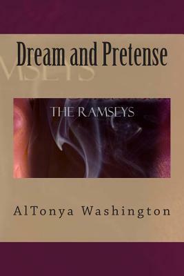 Dream and Pretense: The Ramseys by Altonya Washington