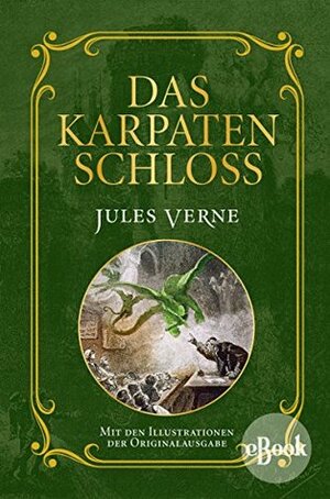 Das Karpatenschloss: Mit Illustrationen der Originalausgabe by Jules Verne