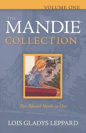 The Mandie Collection, Volume 1 by Lois Gladys Leppard